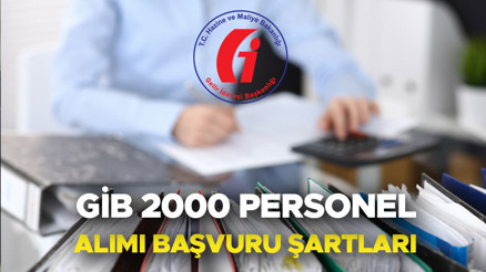 GİB PERSONEL ALIMI YAPACAK | Gelir İdaresi Başkanlığı 2000 gelir uzman yardımcısı başvurusu ne zaman, başvuru şartları neler İşte kadro dağılımı
