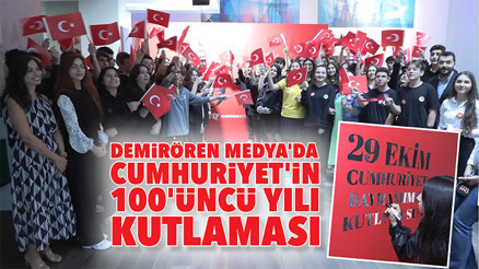 Demirören Medyada Cumhuriyetin 100üncü yılı kutlaması
