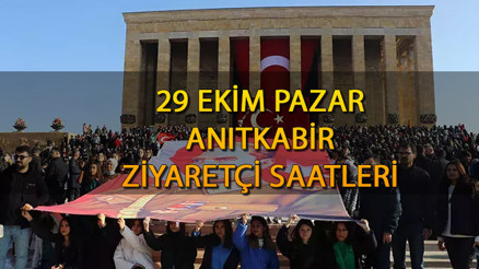 ANITKABİR ZİYARET SAATLERİ BİLGİSİ 29 EKİM: Anıtkabir ne zaman, saat kaçta açılıyor Anıtkabir bugün saat kaça kadar açık