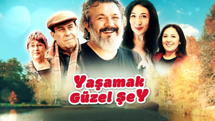 Yaşamak Güzel Şey nerede çekildi Yaşamak Güzel Şey filmi konusu ve oyuncuları