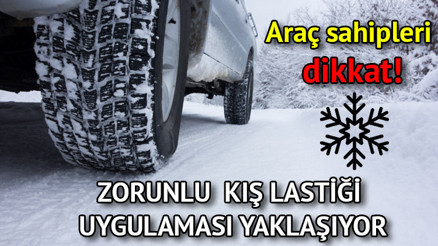 Araç sahipleri dikkat Zorunlu kış lastiği uygulaması için sayılı günler kaldı Zorunlu kış lastiği ne zaman takılır, kimler takmak zorunda