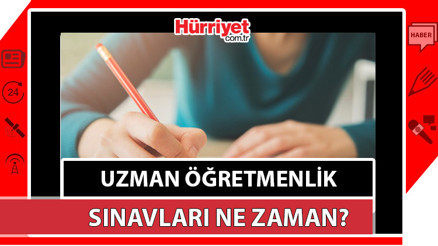 Uzman öğretmenlik sınavı ne zaman 2023, hangi tarihte Uzman öğretmenlik sınav giriş belgesi ne zaman, nasıl alınır