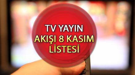 TV YAYIN AKIŞI 8 KASIM 2023 || Bugün tvde ne var Kanal D, Show TV, ATV, TRT1, Star TV, TV8, Fox TV yayın akışı ve tv rehberi