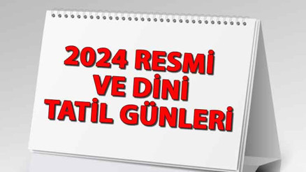 RESMİ TATİLLER NE ZAMAN 2024 Resmi tatil günleri takvimi belli oldu Memur ve özel sektör çalışanları bu yıl kaç gün tatil yapacak RESMİ TATİLLER NE ZAMAN 2024 Resmi tatil günleri takvimi belli oldu Memur ve özel sektör çalışanları bu yıl kaç gün tatil yapacak