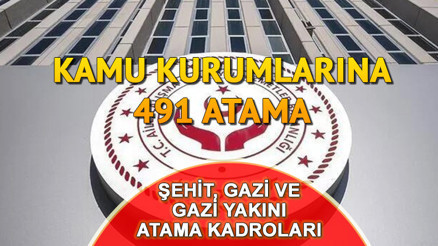 KAMU KURUMLARINA 491 ATAMA 6 ARALIK: Aile ve Sosyal Hizmetler Bakanlığı, Şehit yakını, gazi ve gazi yakını atamaları ne zaman, saat kaçta İşte kadro bilgileri ve kontenjan sayısı...