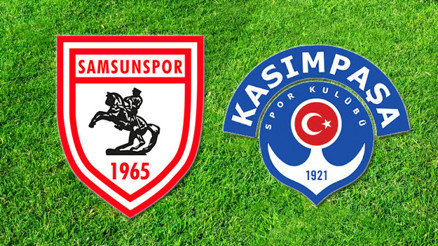 Samsunspor ve Kasımpaşa, Süper Lig’de ilk kez