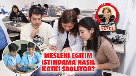 Mesleki eğitim istihdama nasıl katkı sağlıyor