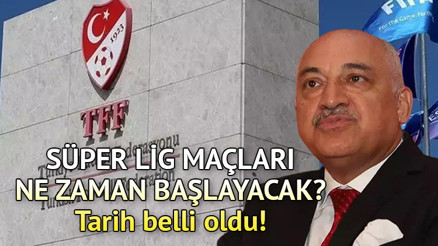TARİH BELLİ OLDU SÜPER LİG MAÇLARI NE ZAMAN BAŞLAYACAK Süper Ligde bu hafta maç var mı TFF Başkanı duyurdu İşte lig maçlarının başlayacağı tarih