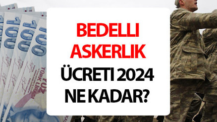 YENİ BEDELLİ ASKERLİK ÜCRETİ NE KADAR OLACAK 2024 Bedelli askerlik zamlandı mı, kaç TL oldu Bedelli askerlik için beklenen hesaplama