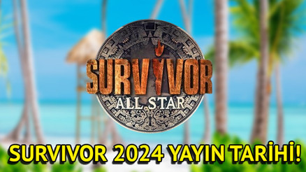 MasterChef bitiyor Survivor başlıyor Survivor 2024 ne zaman, hangi gün başlayacak Yayın tarihi belli oldu