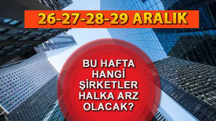 HALKA ARZ TAKVİMİ AÇIKLANDI MI (26,27,28,29 ARALIK 2023) | Hangi şirketler halka arz olacak Bu hafta şirketlerin talep toplama ne zaman İşte, onay bekleyen firmaların listesi HALKA ARZ TAKVİMİ AÇIKLANDI MI (26,27,28,29 ARALIK 2023) | Hangi şirketler halka arz olacak Bu hafta şirketlerin talep toplama ne zaman İşte, onay bekleyen firmaların listesi