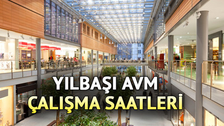 Bugün (31 Aralık) AVMler açık mı, kapalı mı AVM çalışma saatleri 31 Aralık-1 Ocak (2026 yılbaşı)