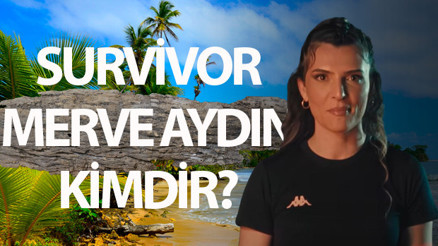 Survivor Merve kimdir, nereli, kaç yaşında Merve Aydın ne zaman, hangi yıl yarıştı