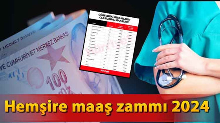 YENİ HEMŞİRE MAAŞLARI 2024: Üniversite ve lise mezunu hemşire maaşları ne kadar oldu, yüzde kaç zamlandı Enflasyon ve toplu sözleşme zammı