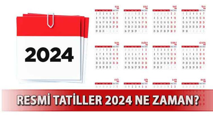 2024 Resmi tatiller ne zaman Özel sektör ve kamu çalışanları için resmi ve dini günler takvimi