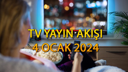 TV YAYIN AKIŞI 4 OCAK 2024 LİSTESİ || Televizyonda bugün hangi diziler var Kanal D, Star TV, ATV, Show TV, TRT1, TV8, Fox TV yayın akışı ve tv rehberi