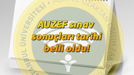 AUZEF sınav sonuçları tarihi 2024: AUZEF sınav sonuçları ne zaman, hangi tarihte açıklanacak