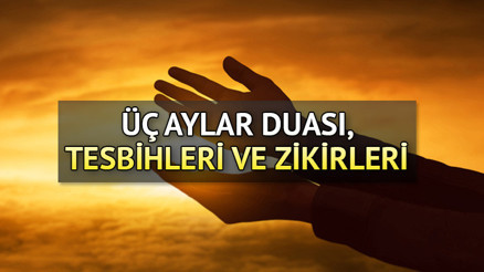 ÜÇ AYLAR DUASI, TESBİH VE ZİKİRLERİ || Üç aylar tesbihine nasıl başlanır Recep ayının ilk günü hangi tesbihler ve zikirler çekilir İşte yapılacak ibadetler... ÜÇ AYLAR DUASI, TESBİH VE ZİKİRLERİ || Üç aylar tesbihine nasıl başlanır Recep ayının ilk günü hangi tesbihler ve zikirler çekilir İşte yapılacak ibadetler...