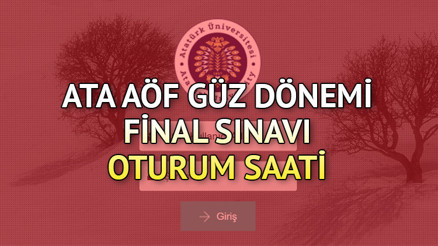 ATA AÖF SINAV GİRİŞ BELGESİ SORGULAMA EKRANI | ATA AÖF final sınavı saat kaçta başlayacak, kaçta bitecek Yarıyıl sonu final sınavı testleri kaç dakika sürecek