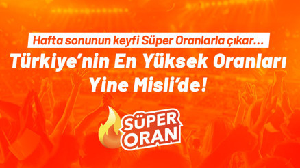 Türkiyenin en yüksek iddaa oranları yine Mislide Hafta sonunun keyfi süper oranlarla çıkar...