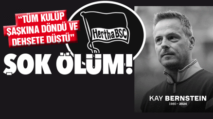 Almanya’nın en köklü kulüplerinden Hertha Berlin ölüm haberiyle sarsıldı