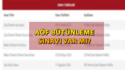 AÖF bütünleme sınavı ne zaman, telafi sınavı yapılacak mı AÖF 2024 akademik sınav takvimi