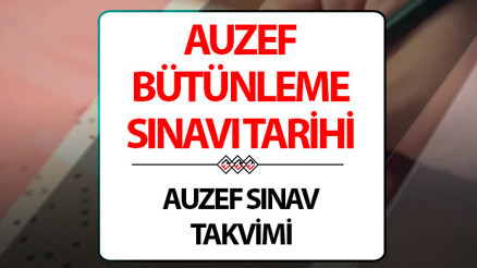AUZEF bütünleme sınavı ne zaman AUZEF sınav takvimi 2024
