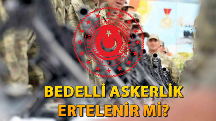 Bedelli askerlik ertelenir mi, celp ve sevk değişikliği başvurusu yapılır mı İşte, MSB’den yapılan açıklama