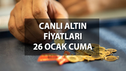 Canlı altın fiyatları 26 Ocak 2024: Bugün gram altın, çeyrek altın ve yarım altın fiyatı ne kadar