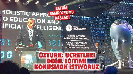 Öztürk: Ücretleri değil eğitimi konuşmak istiyoruz