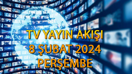 TV YAYIN AKIŞI 8 ŞUBAT 2024 Perşembe || Bugün tvde ne var Kanal D, TV8, TRT1, Star TV, ATV, Show TV yayın akışı ve tv rehberi TV YAYIN AKIŞI 8 ŞUBAT 2024 Perşembe || Bugün tvde ne var Kanal D, TV8, TRT1, Star TV, ATV, Show TV yayın akışı ve tv rehberi