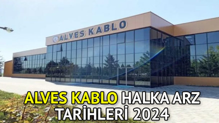 Alves Kablo halka arz ne zaman, katılım endeksine uygun mu, hangi bankalarda var, kaç lot verir Alves Kablo halka arz tarihleri 2024
