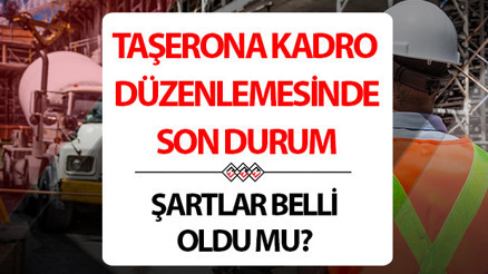 TAŞERONA KADRO 2024 VAR MI (20 ŞUBAT SON DURUM) | 90 bin taşeron işçiye kadro şartları neler, ne zaman çıkacak, kimleri kapsıyor Gözler TBMM görüşmelerinde