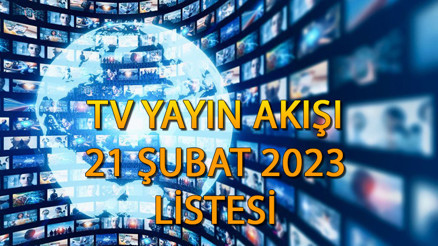 TV YAYIN AKIŞI 21 ŞUBAT 2024 LİSTESİ || Bugün hangi diziler var Kanal D, Show TV, Now TV, ATV, TRT1, TV8, Star TV yayın akışı ve tv rehberi