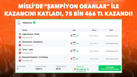 Mislide Şampiyon Oran ile iddaa kuponu yaptı, 67 bin TL yerine 75 bin TL kazandı