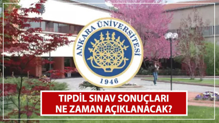 TIPDİL 2024 sonuçları açıklandı mı, ne zaman açıklanacak Ankara Üniversitesi TIPDİL sınavından geçmek için kaç puan alınmalı