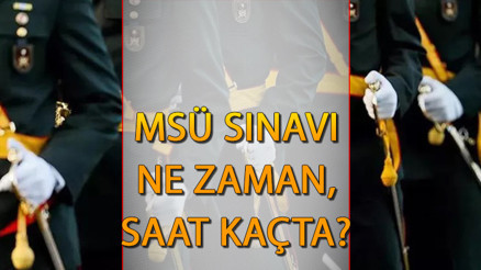 MSÜ SINAVI OTURUM SÜRESİ 2024 || MSÜ 2024 saat kaçta bitiyor, kaç dk sürecek