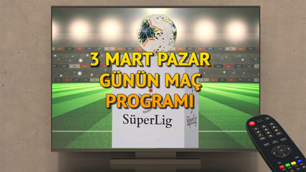 Bu akşam hangi maçlar var, 3 Mart Pazar ne maçı var Süper Lig 28. hafta maç saatleri ve programı Bu akşam hangi maçlar var, 3 Mart Pazar ne maçı var Süper Lig 28. hafta maç saatleri ve programı