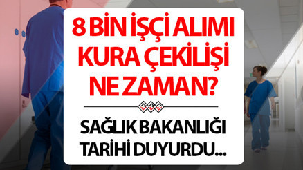SAĞLIK BAKANLIĞI İŞÇİ ALIMI KURA TARİHİ 7 MART 2024 (iscisonuc.saglik.gov.tr) | Sağlık Bakanlığı kura sonuçları ne zaman açıklanacak, kura çekimi hangi gün Bakan Kocadan 8 bin Temizlik ve Güvenlik görevlisi işçi alımı kura sonuçları için kura açıklaması