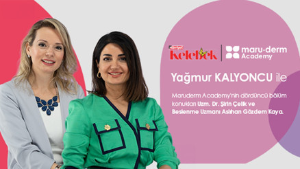 Maruderm Academy de bu hafta uzman konuklarla beslenme ve güzellik konuşuluyor