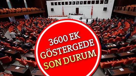 3600 EK GÖSTERGE SON DURUM || 3600 ek gösterge ne zaman çıkacak, Meclise geldi mi İşte birinci derece memurların merak ettiği detaylar