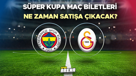 SÜPER KUPA BİLET FİYATLARI 2024 | Galatasaray-Fenerbahçe Süper Kupa biletleri ne zaman satışa çıkacak Süper Kupa final maçı hangi tarihte