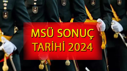 MSÜ SONUÇLARI NE ZAMAN AÇIKLANACAK 2024 MSÜ sınav sonuçları sorgulama ekranı