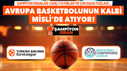 Basketbol şöleni CANLI YAYINLARLA Mislide Euroleague ve FIBA Şampiyonlar Liginden tüm detaylar...