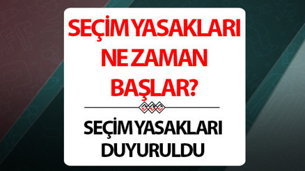 SEÇİM YASAKLARI BAŞLADI MI 2024 seçim yasakları nelerdir Seçim yasaklarında neler yapılmaz YSK detaylıca açıkladı