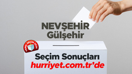 NEVŞEHİR- Gülşehir SEÇİM SONUÇLARI EKRANI 2024 | Nevşehir, Gülşehir 31 Mart belediye yerel seçim sonuçları ve oy oranları Hurriyet.com.tr seçim sayfasında olacak