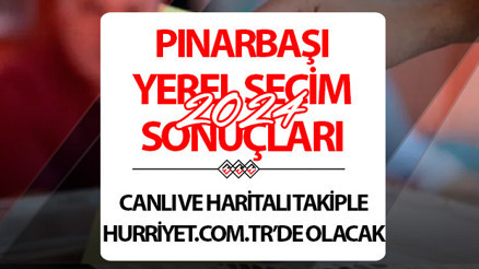 PINARBAŞI SEÇİM SONUÇLARI 2024 CANLI TAKİP || Kastamonu PINARBAŞI 31 Mart belediye yerel seçim sonuçları ve oy oranları Hurriyet.com.tr seçim sayfasında olacak