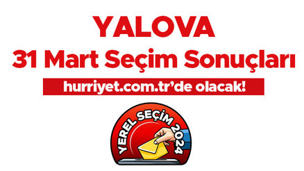 YALOVA SEÇİM SONUÇLARI 2024 CANLI TAKİP || Yalova 31 Mart yerel seçim sonuçları ve oy oranları Hurriyet.com.tr’de olacak