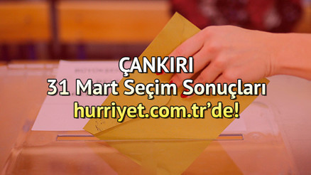 ÇANKIRI SEÇİM SONUÇLARI 2024 SON DURUM || Çankırı 31 Mart yerel seçim sonuçları ve oy oranları Hurriyet.com.tr seçim sayfasında