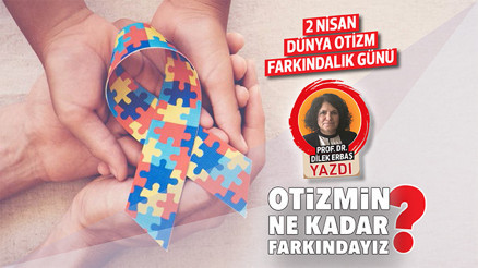 Otizmin ne kadar farkındayız